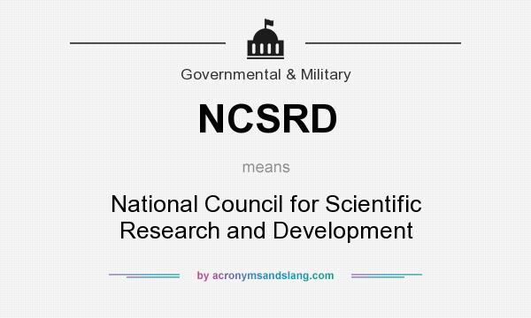 What does NCSRD mean? It stands for National Council for Scientific Research and Development