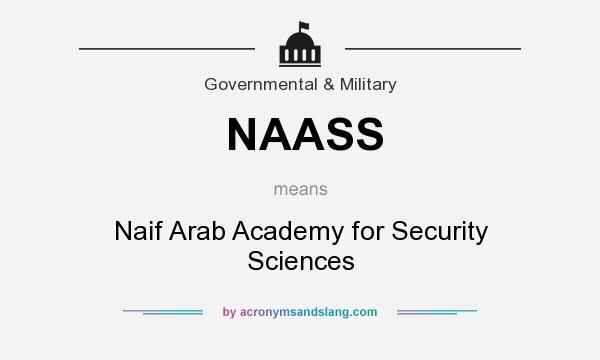 What does NAASS mean? It stands for Naif Arab Academy for Security Sciences