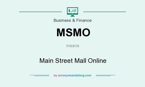 What does MSMO mean? It stands for Main Street Mall Online