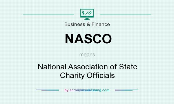 What does NASCO mean? It stands for National Association of State Charity Officials