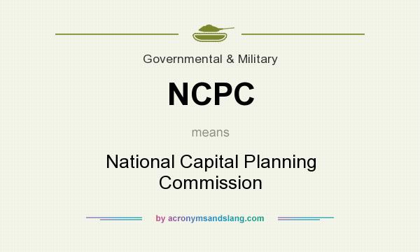 What does NCPC mean? It stands for National Capital Planning Commission