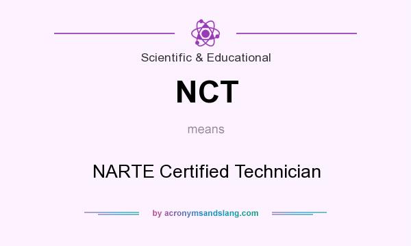 What does NCT mean? It stands for NARTE Certified Technician