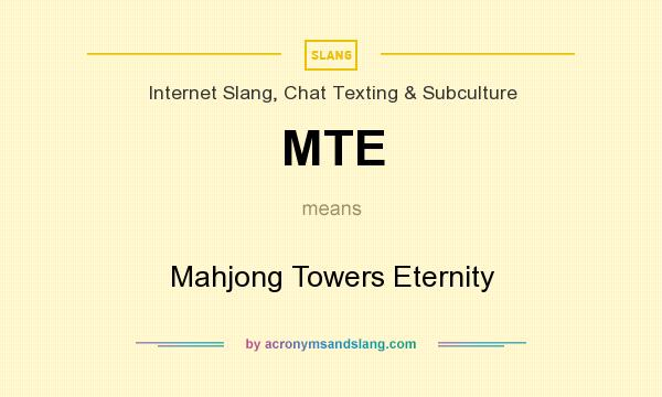 What does MTE mean? It stands for Mahjong Towers Eternity