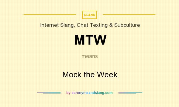 What does MTW mean? It stands for Mock the Week
