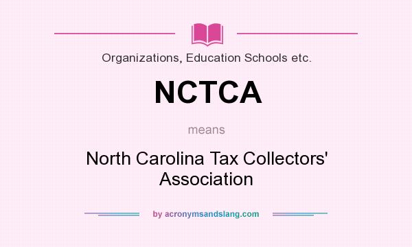 What does NCTCA mean? It stands for North Carolina Tax Collectors` Association