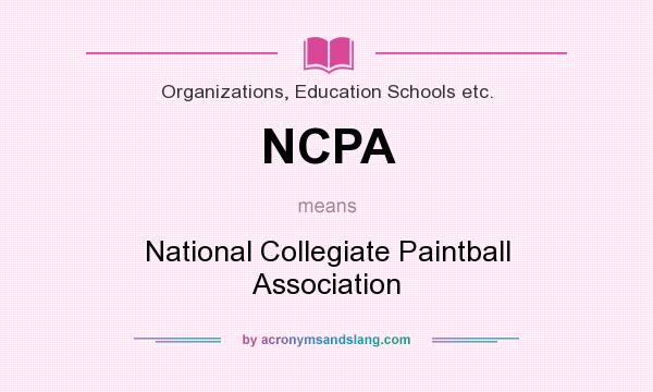 What does NCPA mean? It stands for National Collegiate Paintball Association