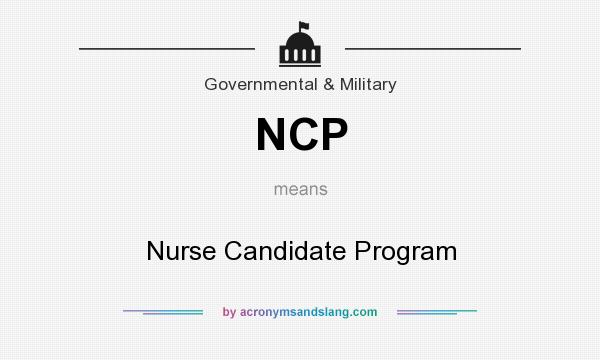 What does NCP mean? It stands for Nurse Candidate Program