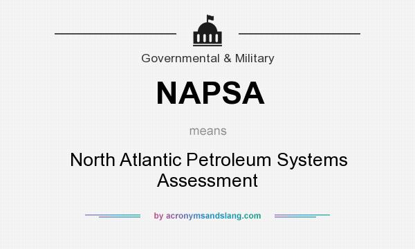 What does NAPSA mean? It stands for North Atlantic Petroleum Systems Assessment