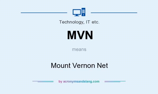 What does MVN mean? It stands for Mount Vernon Net