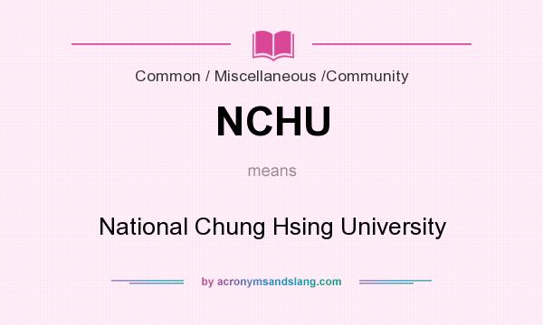 What does NCHU mean? It stands for National Chung Hsing University