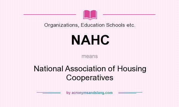 What does NAHC mean? It stands for National Association of Housing Cooperatives