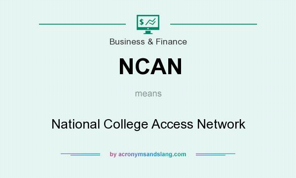What does NCAN mean? It stands for National College Access Network