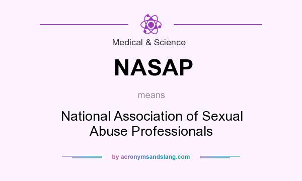 What does NASAP mean? It stands for National Association of Sexual Abuse Professionals