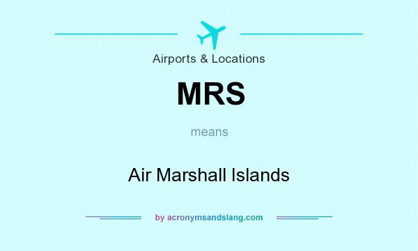 What does MRS mean? It stands for Air Marshall Islands