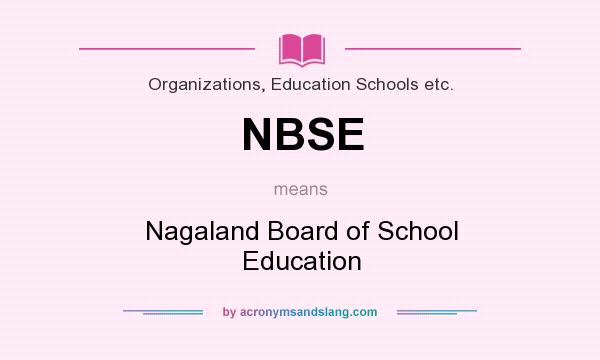 What does NBSE mean? It stands for Nagaland Board of School Education