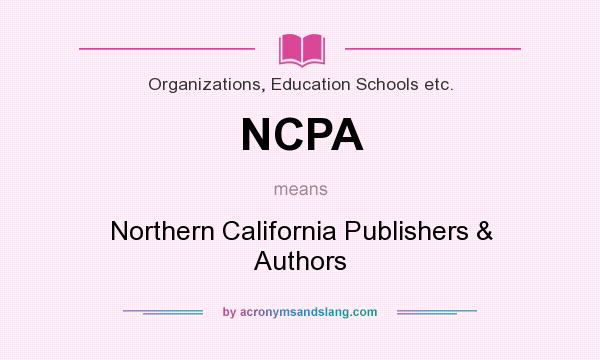 What does NCPA mean? It stands for Northern California Publishers & Authors