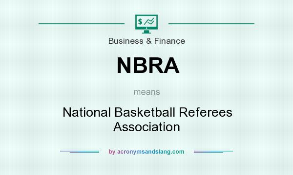 What does NBRA mean? It stands for National Basketball Referees Association