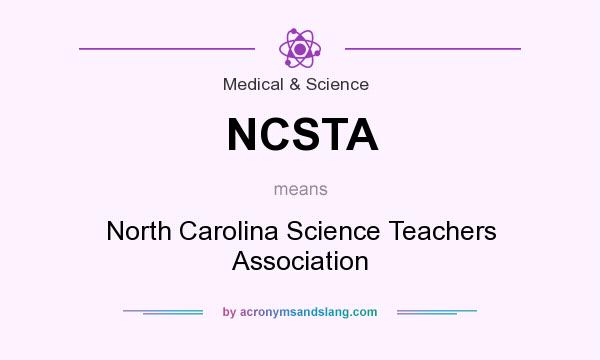 What does NCSTA mean? It stands for North Carolina Science Teachers Association