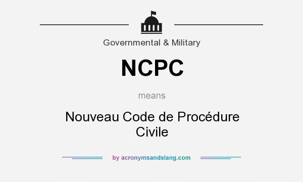 What does NCPC mean? It stands for Nouveau Code de Procédure Civile