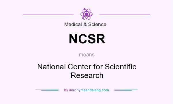 What does NCSR mean? It stands for National Center for Scientific Research