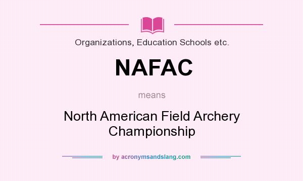 What does NAFAC mean? It stands for North American Field Archery Championship