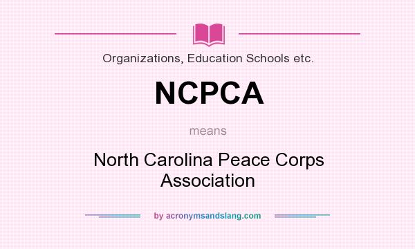 What does NCPCA mean? It stands for North Carolina Peace Corps Association