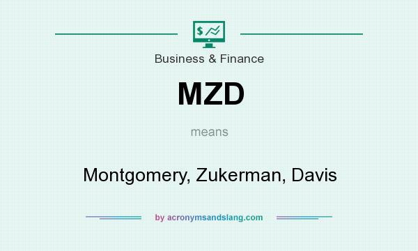 What does MZD mean? It stands for Montgomery, Zukerman, Davis