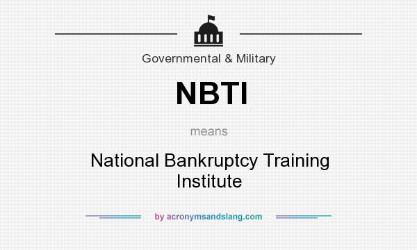 What does NBTI mean? It stands for National Bankruptcy Training Institute