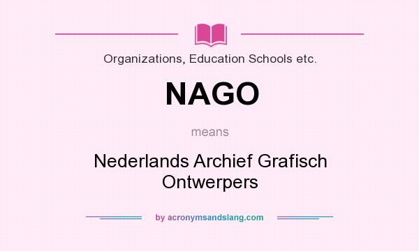 What does NAGO mean? It stands for Nederlands Archief Grafisch Ontwerpers