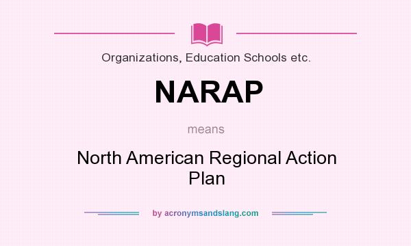 What does NARAP mean? It stands for North American Regional Action Plan