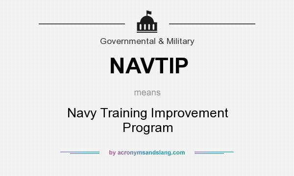 What does NAVTIP mean? It stands for Navy Training Improvement Program