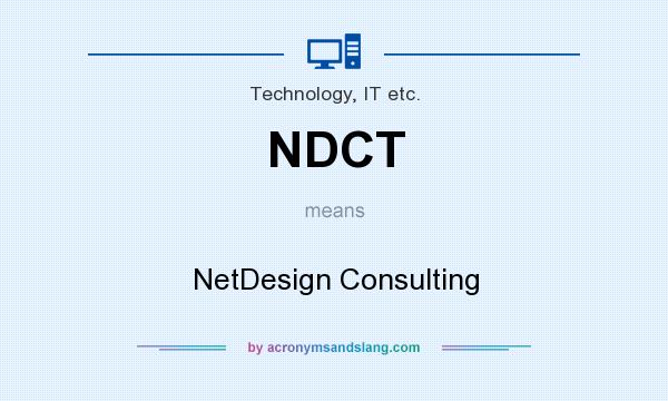 What does NDCT mean? It stands for NetDesign Consulting