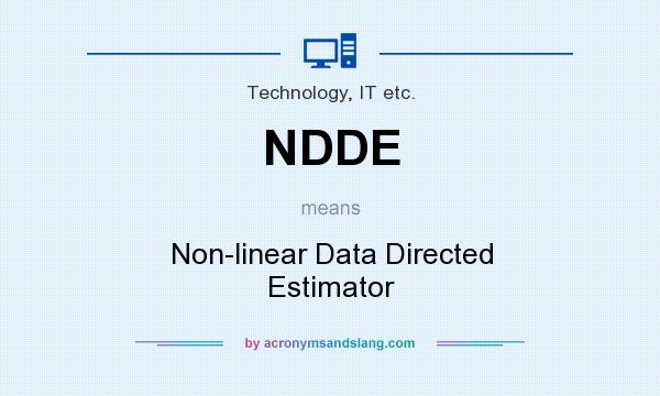 What does NDDE mean? It stands for Non-linear Data Directed Estimator