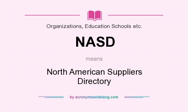 What does NASD mean? It stands for North American Suppliers Directory