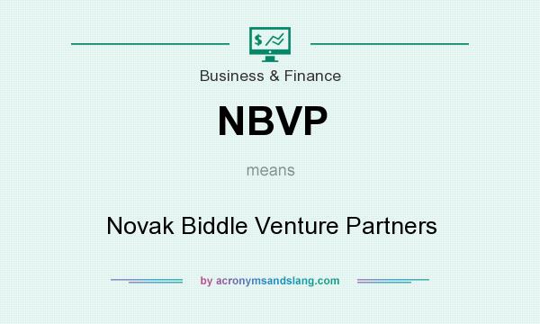 What does NBVP mean? It stands for Novak Biddle Venture Partners