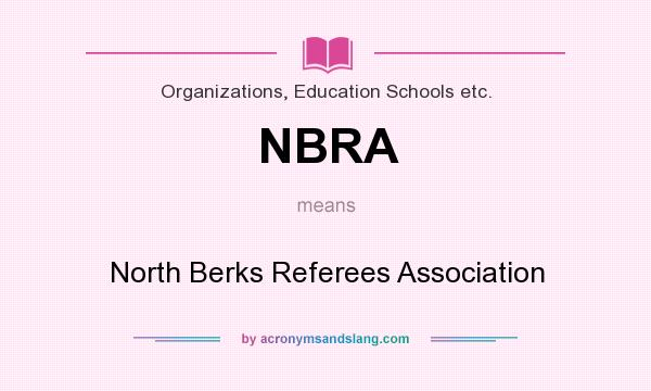 What does NBRA mean? It stands for North Berks Referees Association