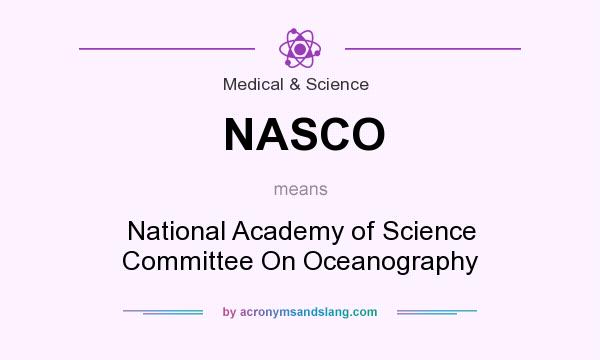 What does NASCO mean? It stands for National Academy of Science Committee On Oceanography