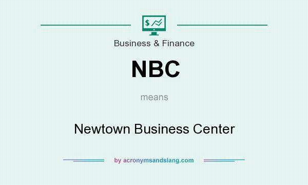 What does NBC mean? It stands for Newtown Business Center
