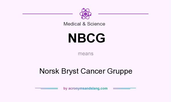 What does NBCG mean? It stands for Norsk Bryst Cancer Gruppe