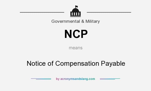 What does NCP mean? It stands for Notice of Compensation Payable
