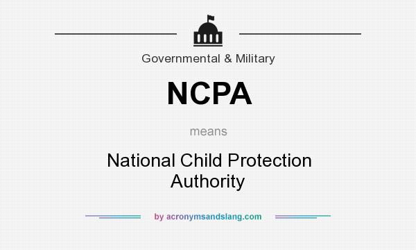 What does NCPA mean? It stands for National Child Protection Authority