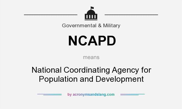 What does NCAPD mean? It stands for National Coordinating Agency for Population and Development