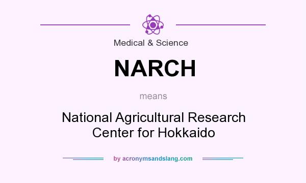 What does NARCH mean? It stands for National Agricultural Research Center for Hokkaido