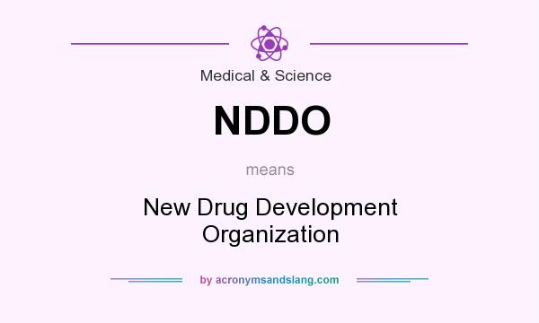 What does NDDO mean? It stands for New Drug Development Organization