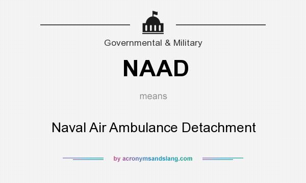 What does NAAD mean? It stands for Naval Air Ambulance Detachment