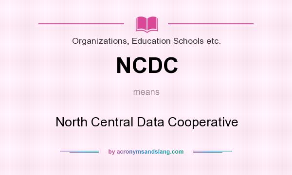 What does NCDC mean? It stands for North Central Data Cooperative