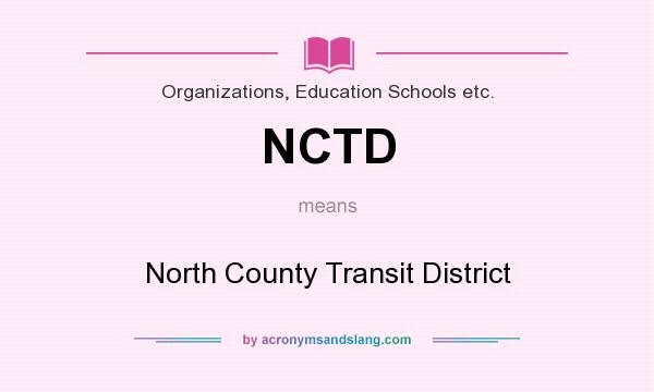 What does NCTD mean? It stands for North County Transit District