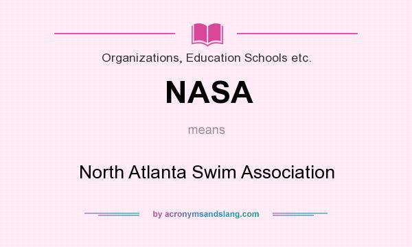 What does NASA mean? It stands for North Atlanta Swim Association