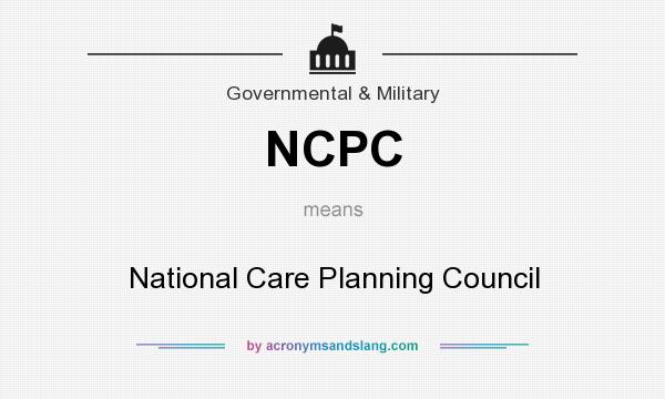 What does NCPC mean? It stands for National Care Planning Council