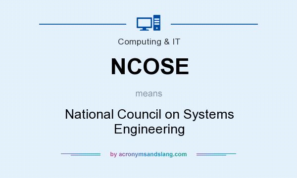 What does NCOSE mean? It stands for National Council on Systems Engineering